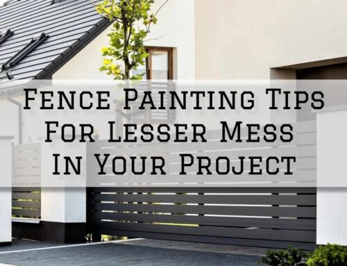 Fence Painting Tips For Lesser Mess In Your Project in Austin, TX